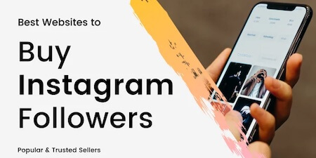 World’s Top 43 Best Websites to Buy Instagram Followers in 2022